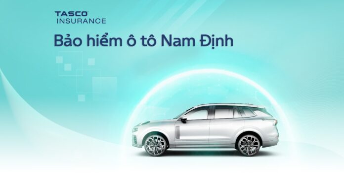 Bảo hiểm ô tô Nam Định