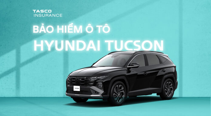 Bảo hiểm xe ô tô Hyundai Tucson