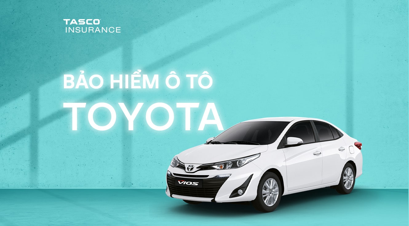 Bảo Hiểm Xe Toyota – Nên Mua Ở Đại Lý Hay Ngoài? Bảo hiểm xe Toyota là gì?